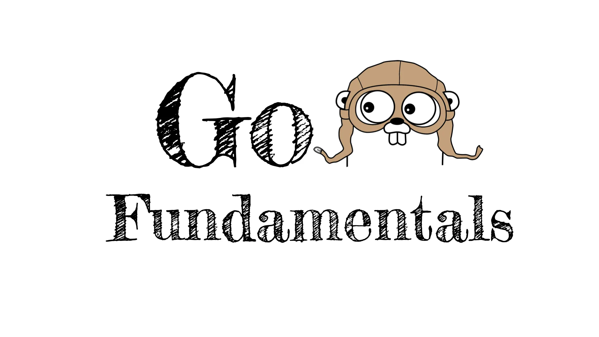 Go Fundamentals